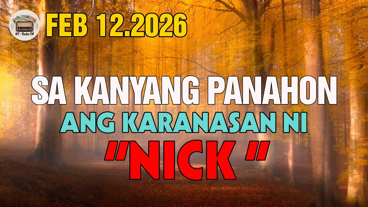 Sa Kanyang Panahon Full Episode - Nick Drama Story - | MT - RADIO FM #sakanyangpanahon #dzrh2026