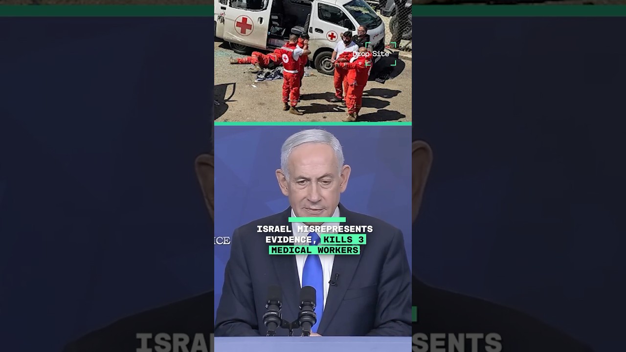 Israel Misrepresents Evidence, KILLS 3 Medical Workers