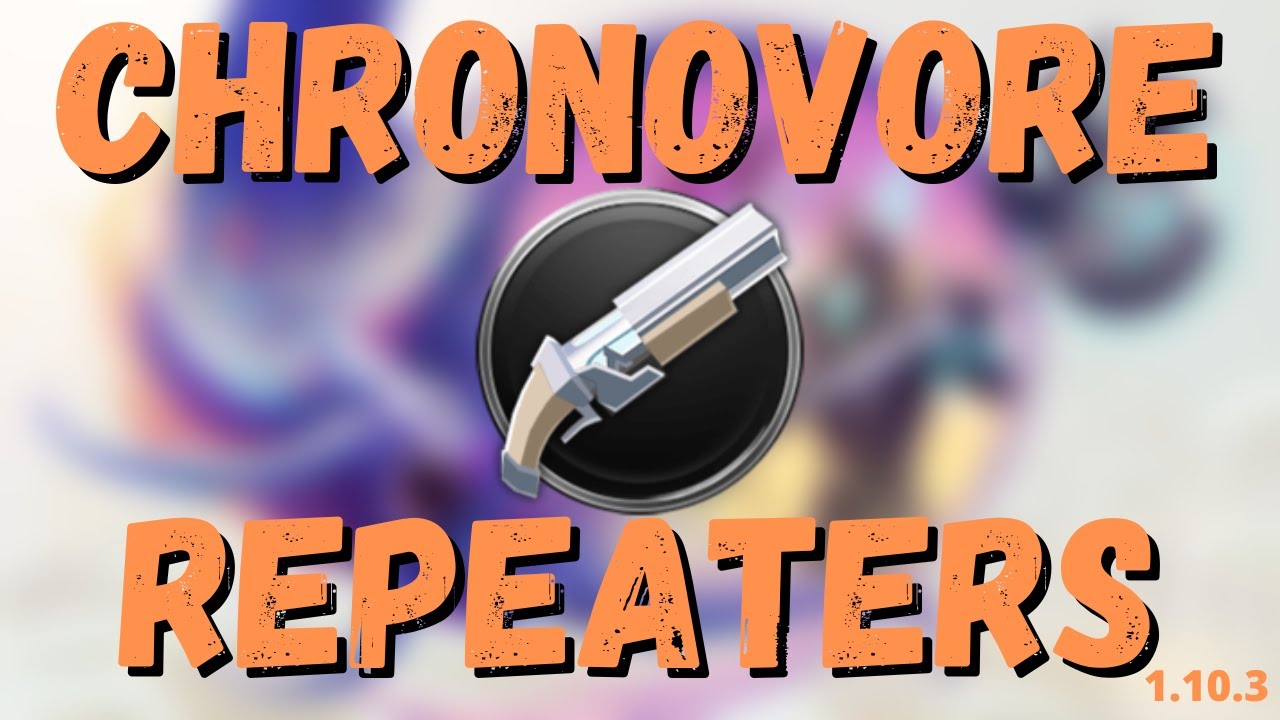 Part Breaking Repeaters! Chronovore Repeaters Build - Dauntless 1.10.3