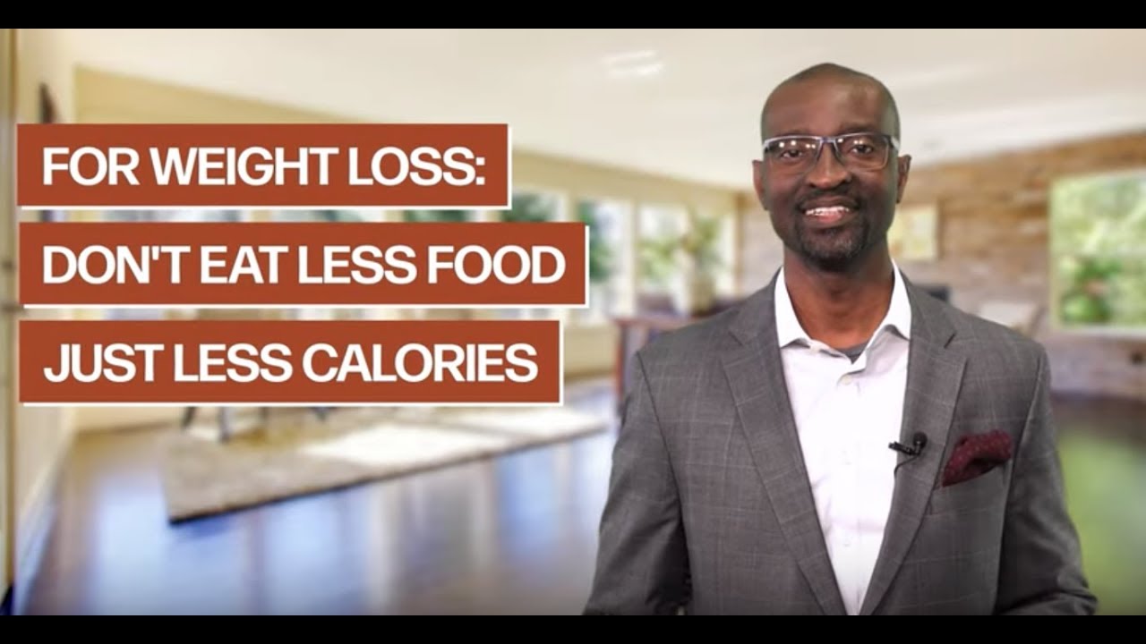 To Lose Weight: Don't Eat Less Food, Just Fewer Calories