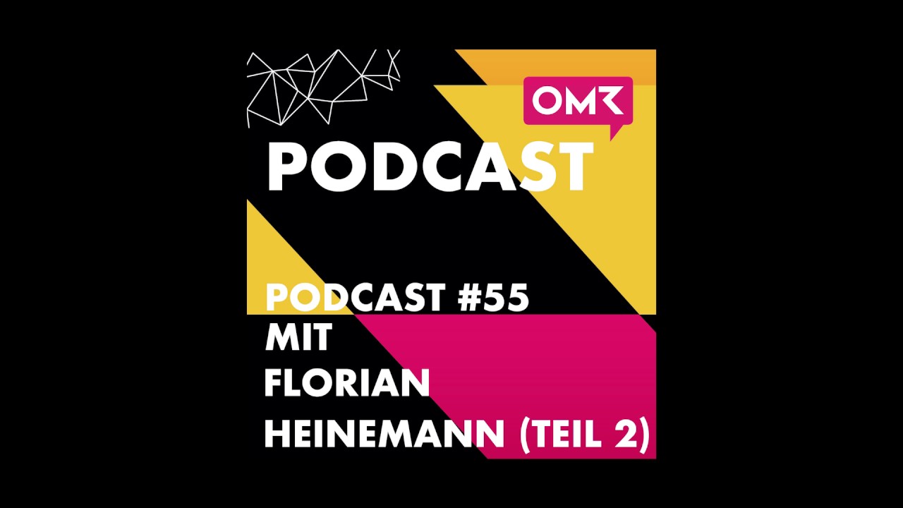 OMR #55 mit Florian Heinemann von Project-A (Teil 2)