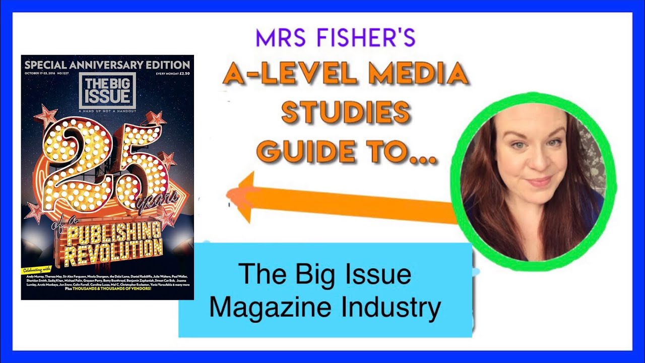 A-Level Media - The Big Issue - Industry