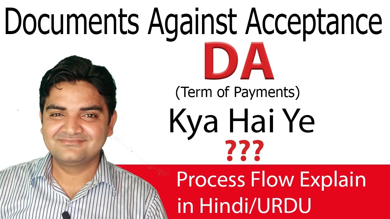 What is DA Terms of Payment Explain in URDU - Documents Against Acceptance Process Flow