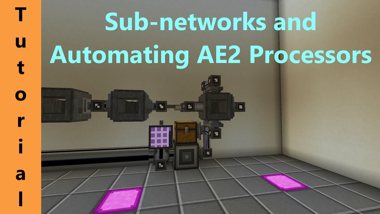 Syn's Shorts - Sub-networks and automating AE2 Processors - AE2 (1.12.2)