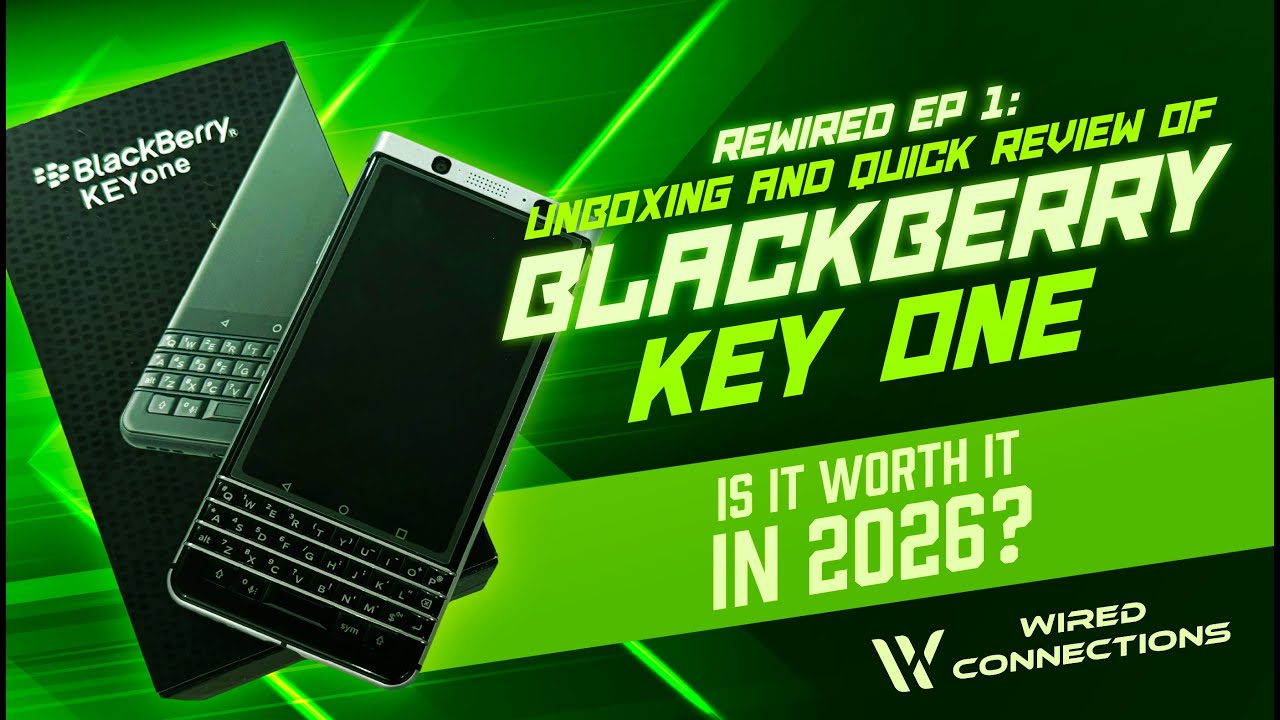 Rewired Ep1: Blackberry Key One (2017)
