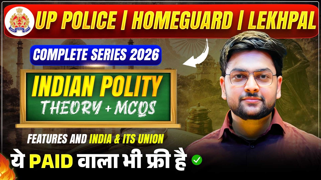 🔥 India & Its Union | Indian Polity for UP Constable 2026, UP Homeguard & Lekhpal 2026