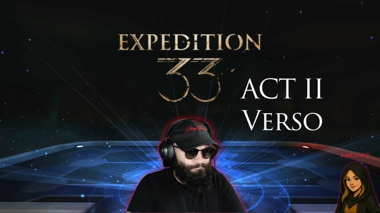 Expedition 33 Stream! | Act II: Verso | Mask Axon aftermath