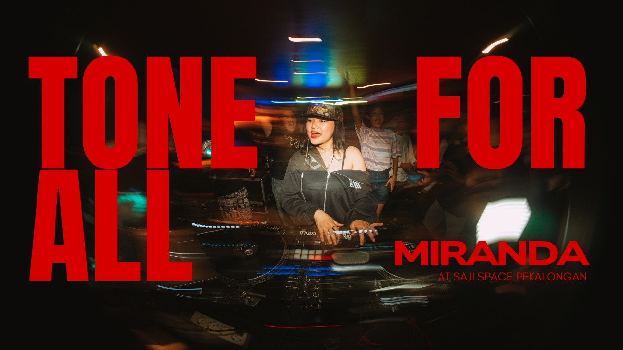 TONE FOR ALL | MIRANDA AT SAJI SPACE