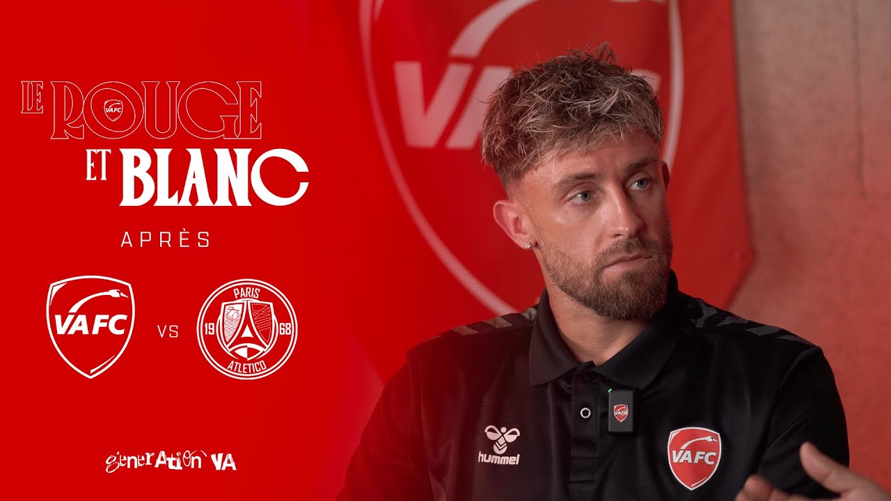 Le Rouge & Blanc apr&egrave;s VAFC - Paris 13 | S.Moulin, R.Boissier