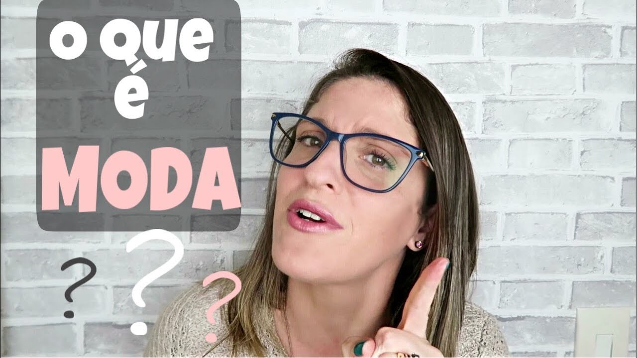 O que é Moda?