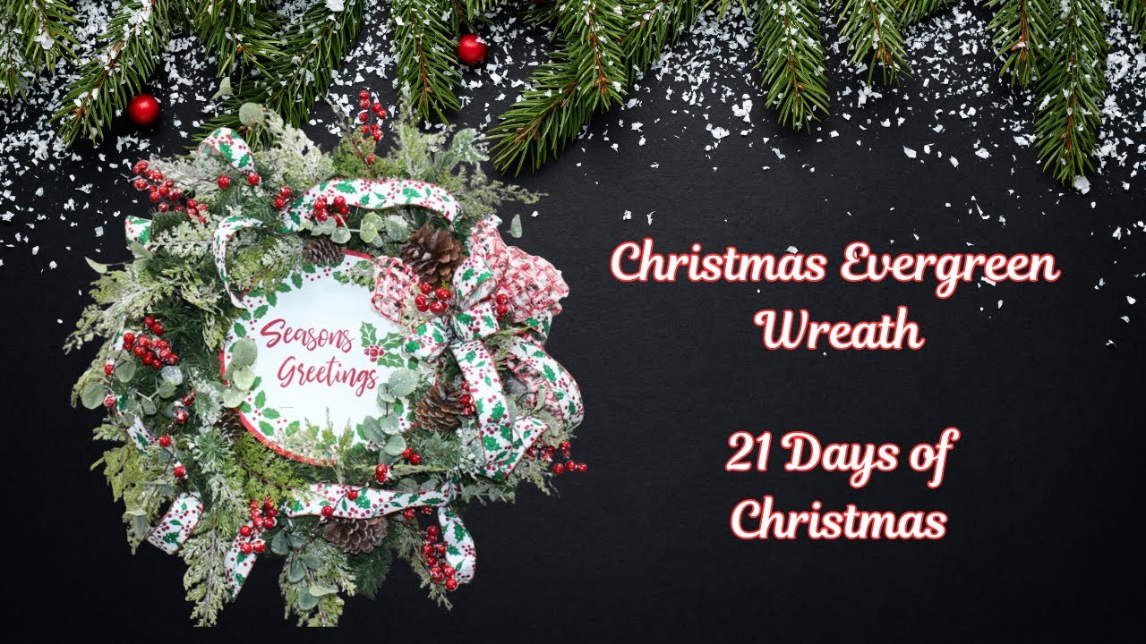 Christmas Evergreen Wreath |21 Days of Christmas |Crafting with Hard Working Mom