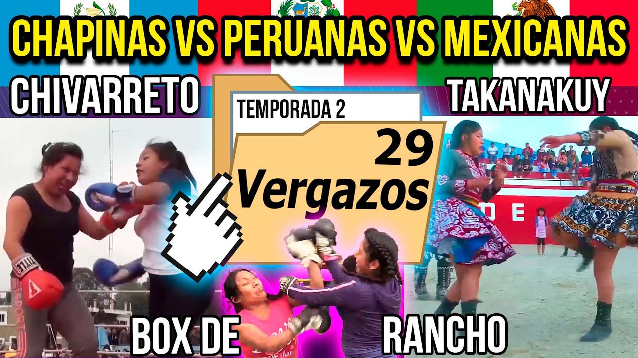 Chivarreto vs Takanakuy vs Box Ranchero - Mujeres | La Carpeta de los Vergazos 26 | EseMajeEngasado