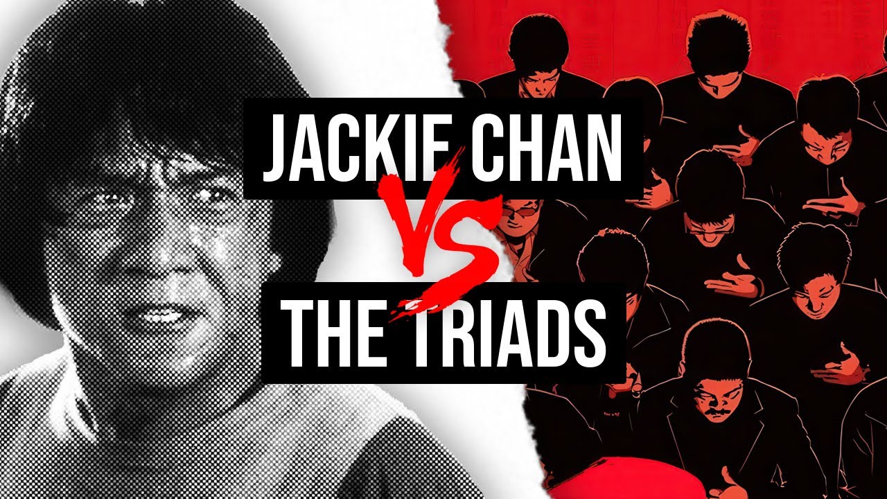 JACKIE CHAN & His BEEF with the TRIAD GANGS