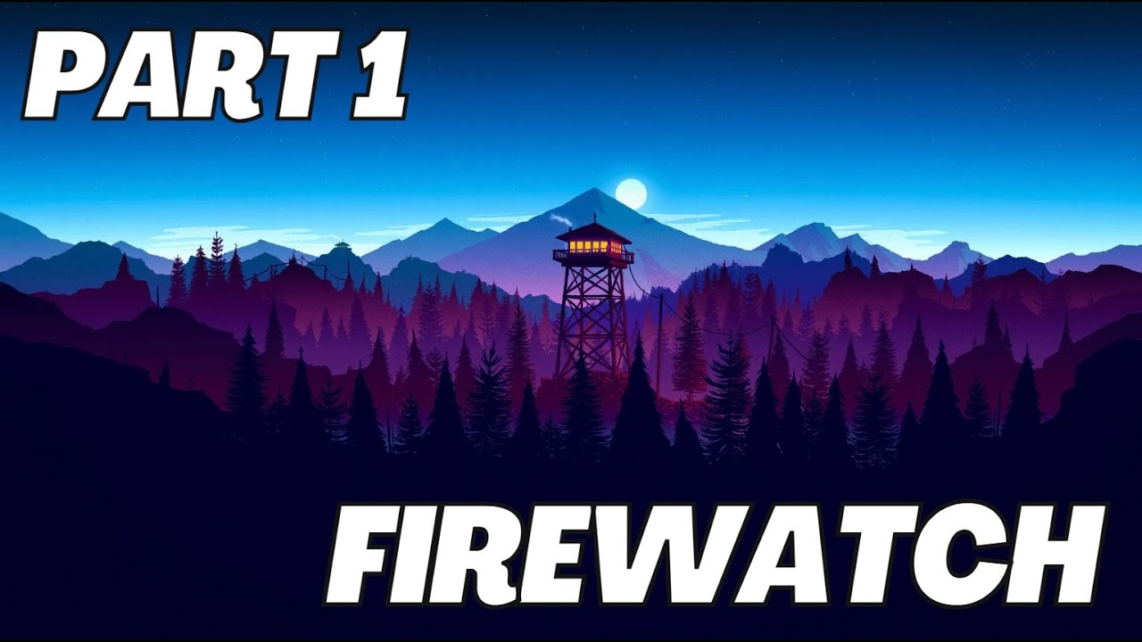 I love this game! Firewatch - Full Gameplay in 2023 - Part 1 - with commentary