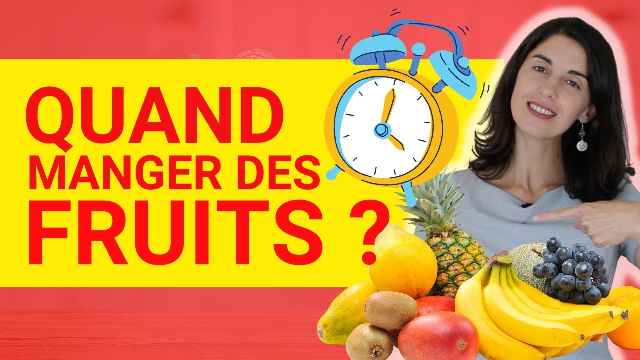 Quand devons nous manger des fruits ? Ce que nous dit la science !