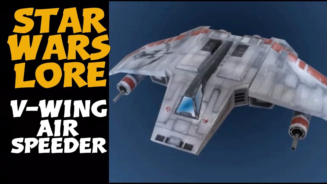 The speedy V-Wing Airspeeder | Star Wars Vehicles