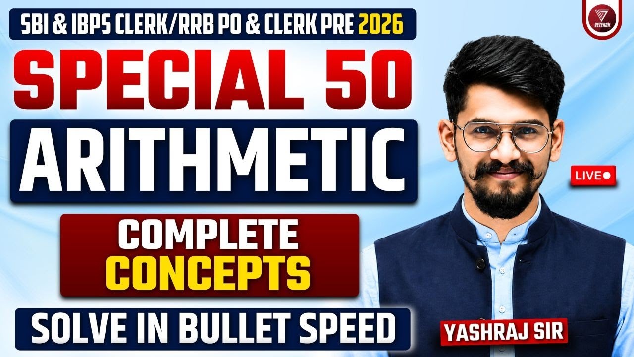 🔥Special 50 Arithmetic | SBI & IBPS Clerk Prelims 2026 | Yashraj Sir