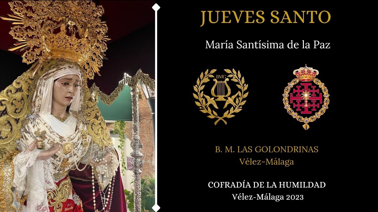JUEVES SANTO 2023. VIRGEN DE LA PAZ. BM LAS GOLONDRINAS. MADRE TU DULCE NOMBRE.