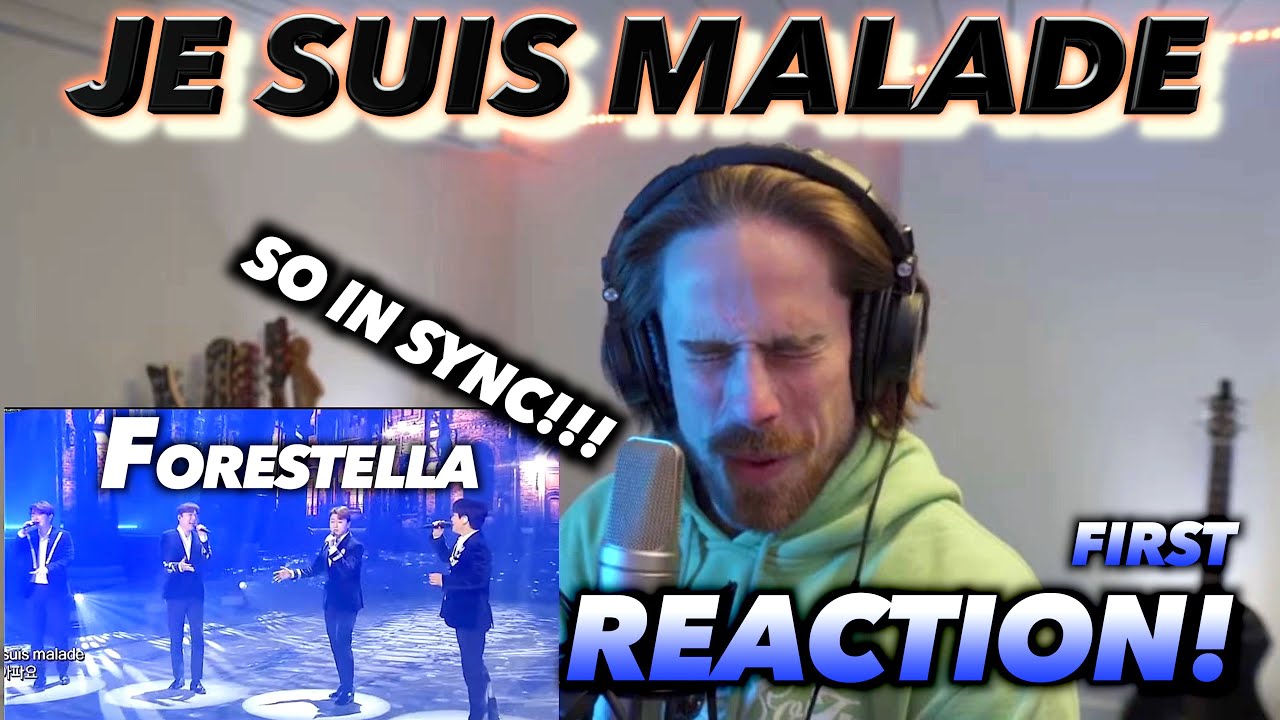 Forestella - Je Suis Malade  FIRST REACTION! (re-upload)