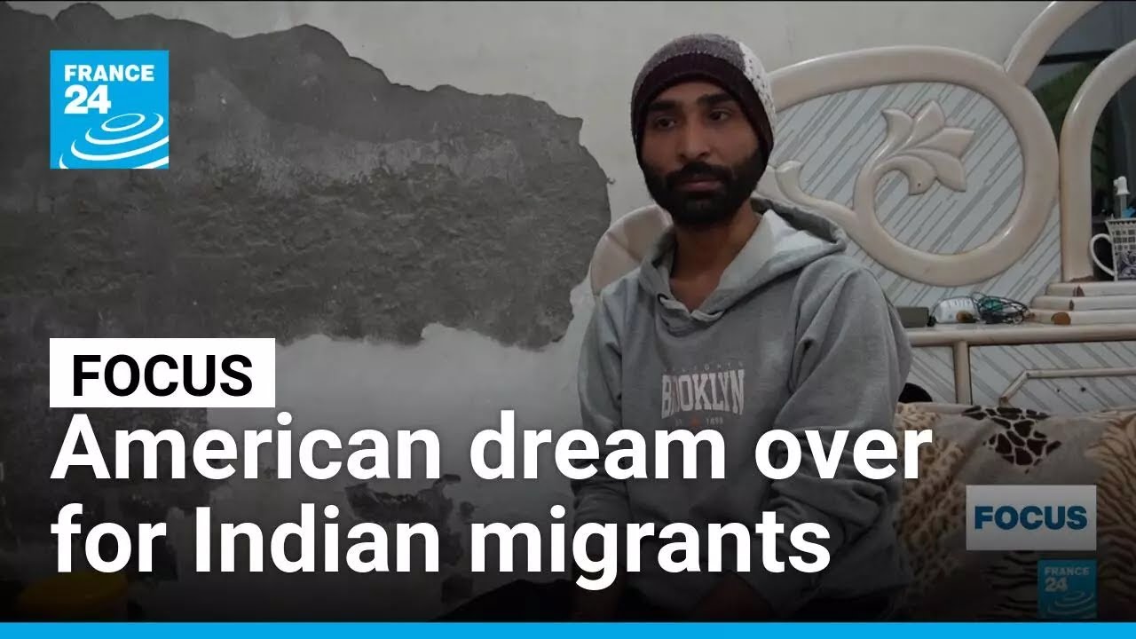 American dream over for Indians as US carries out mass deportations • FRANCE 24 English
