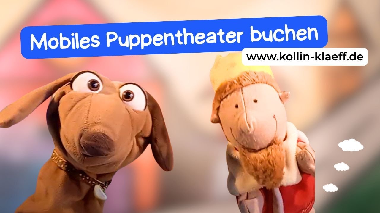 Puppentheater f&uuml;r Kindergarten mit Kollin Kl&auml;ff und K&ouml;nig Dufte