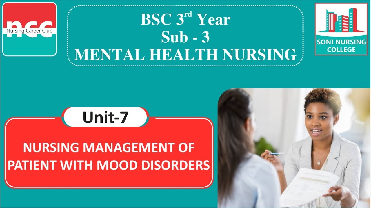B.Sc. 3.3.7 – NURSING MANAGEMENT OF PATIENT WITH MOOD DISORDERS