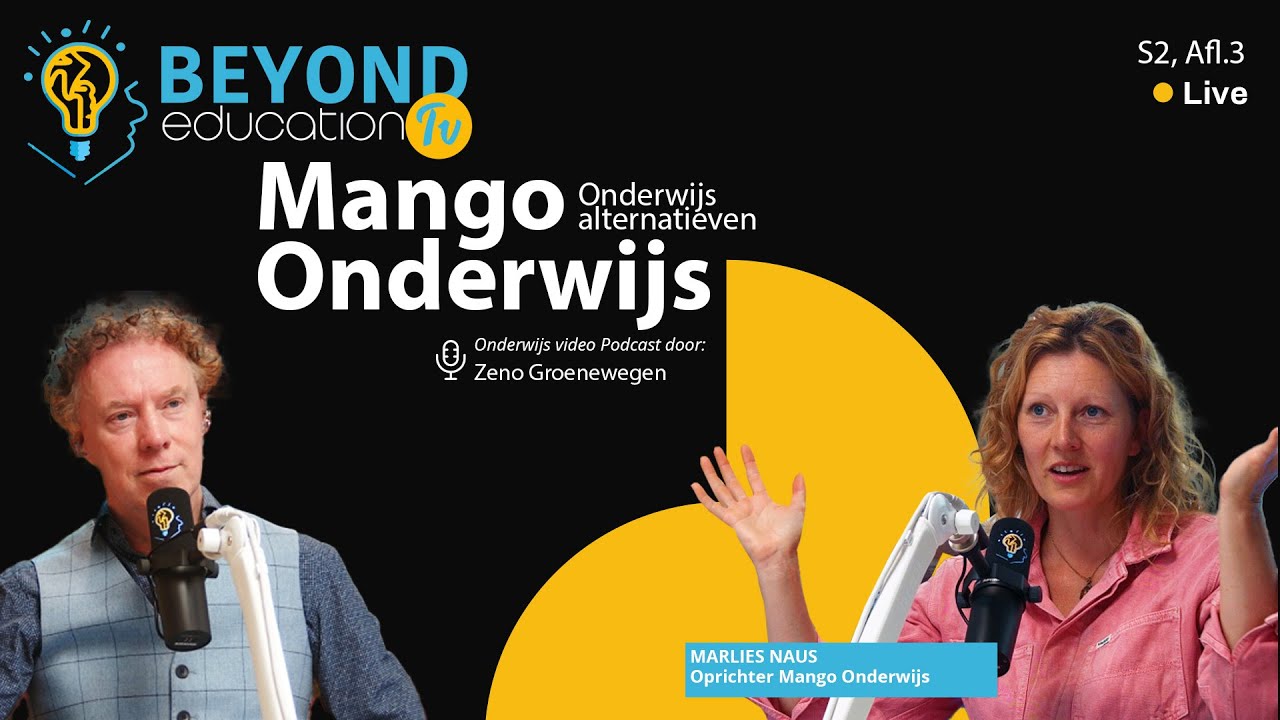 Onderwijs podcast Beyond Education S2.Afl3:  : Onderwijs alternatieven, Mango onderwijs