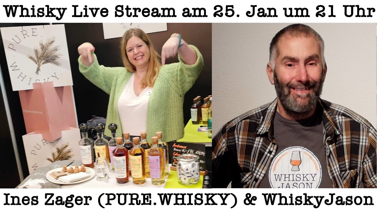 Whisky Live Stream mit Ines Zager (PURE.WHISKY) & WhiskyJason am 25. Januar um 21 Uhr