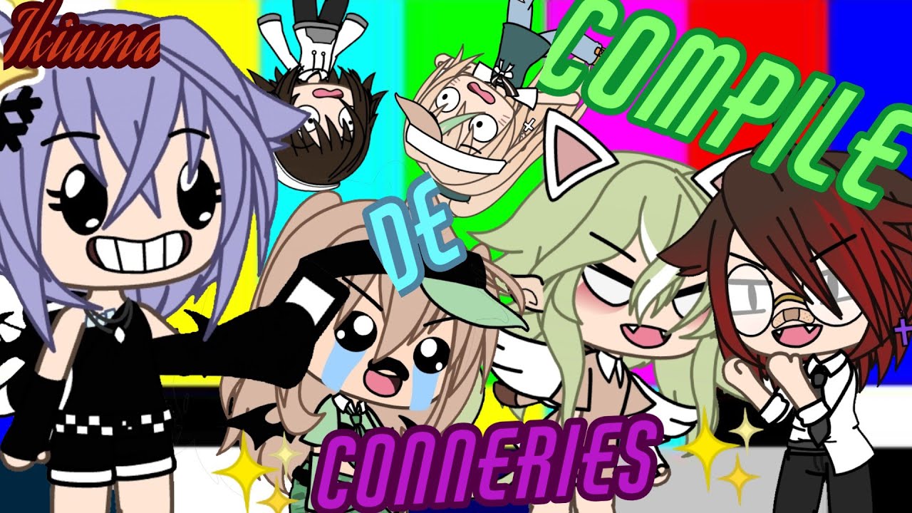 💥//Compil de Conneries #1//💥Gacha Life