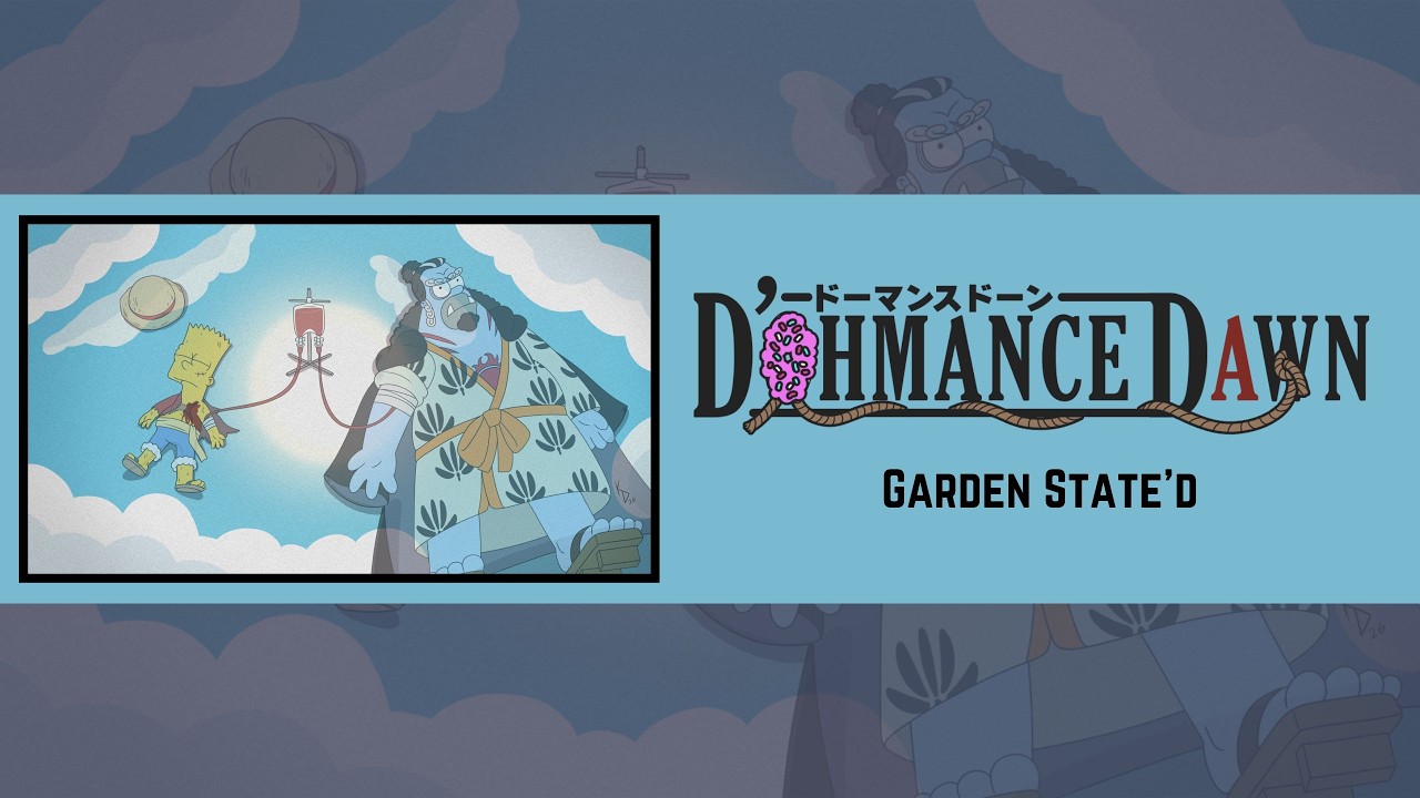 S1E93 - Garden State'd | DohMance Dawn