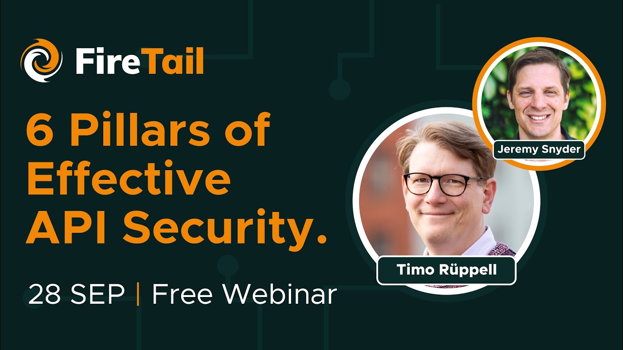 The 6 Pillars of Effective API Security Webinar