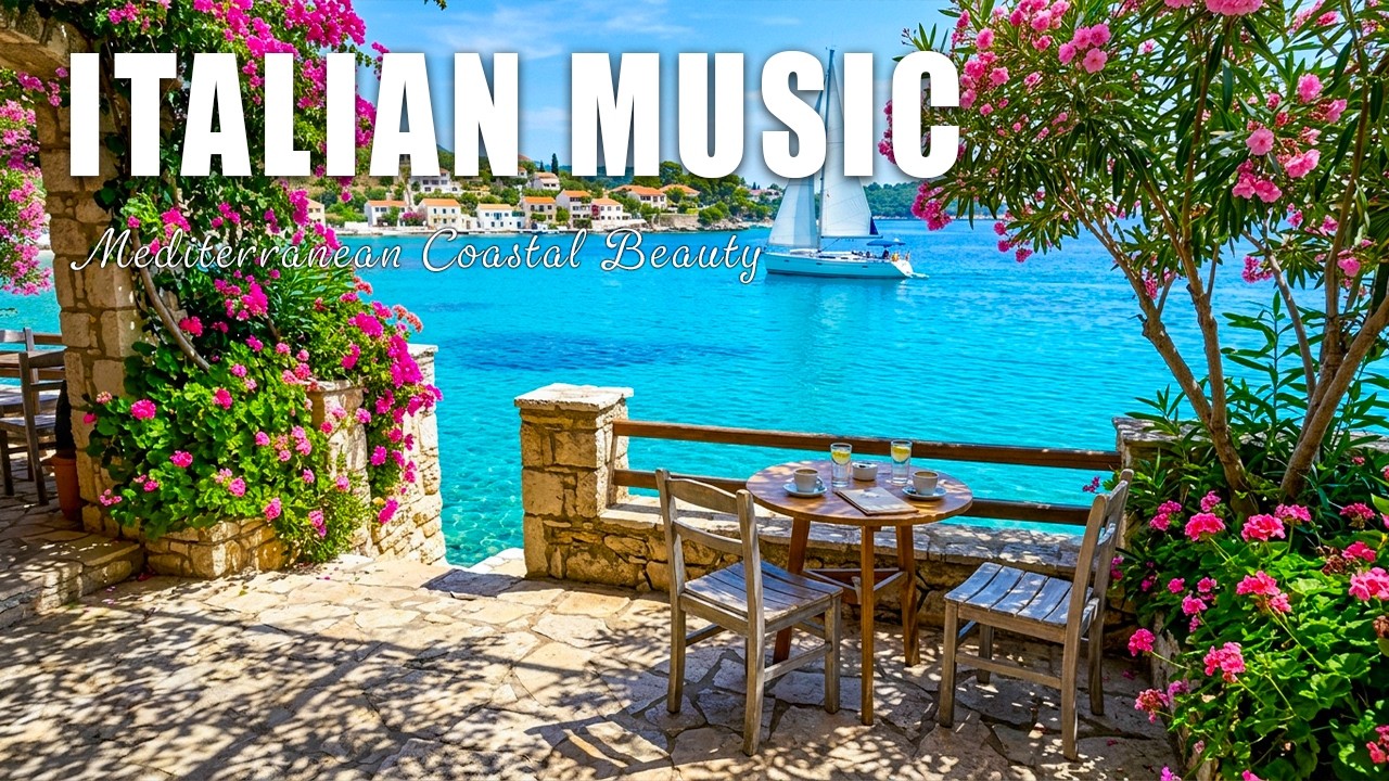 🎶 Italian Vibes & Mediterranean Music 🎶 Amalfi Coast & Lake Como 2H 4K Scenic Italian Ambience