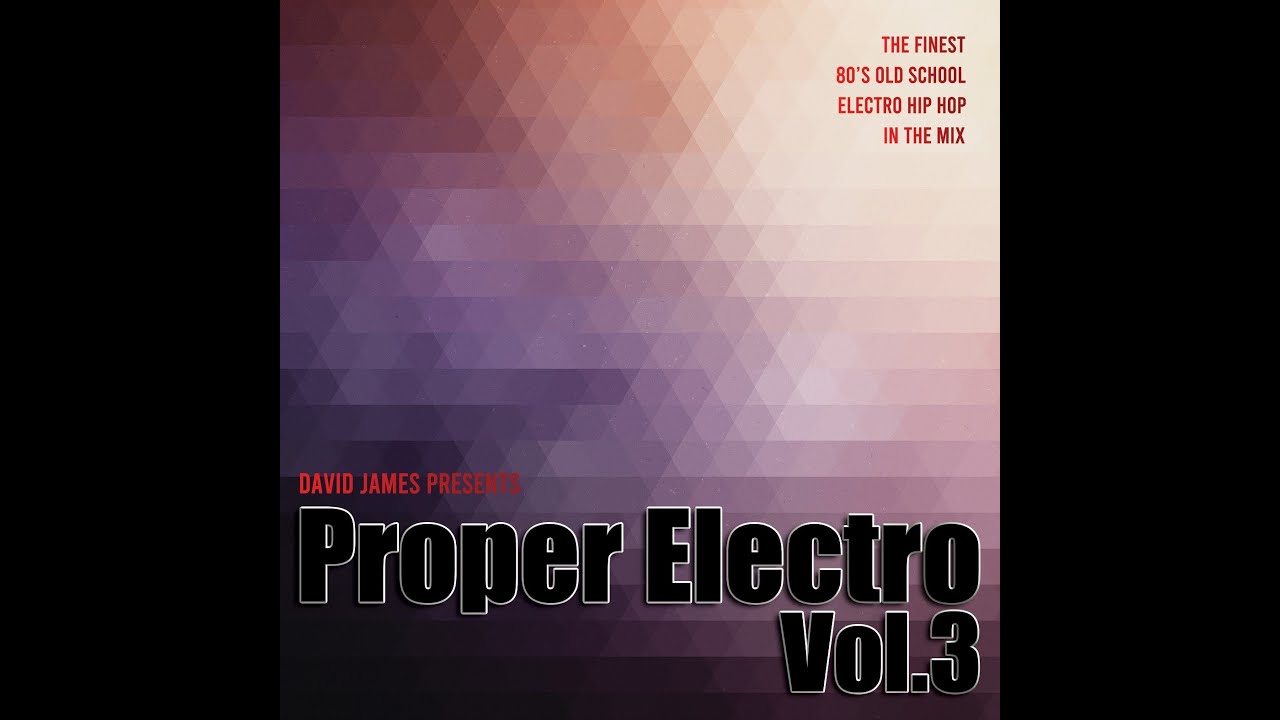 Proper Electro Vol.3 (80s Old School Hip Hop Electro Funk Mix)