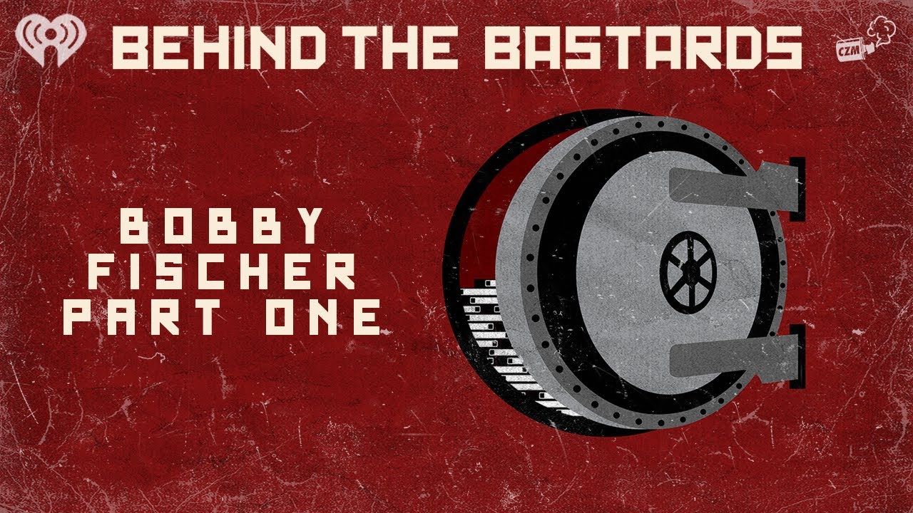 Part One: Bobby Fischer: Chess Nazi | BEHIND THE BASTARDS