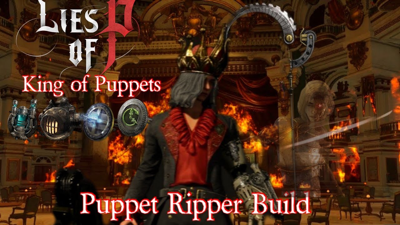 Lies of P- King of Puppets | Сборка Puppet Ripper (NG+↑)