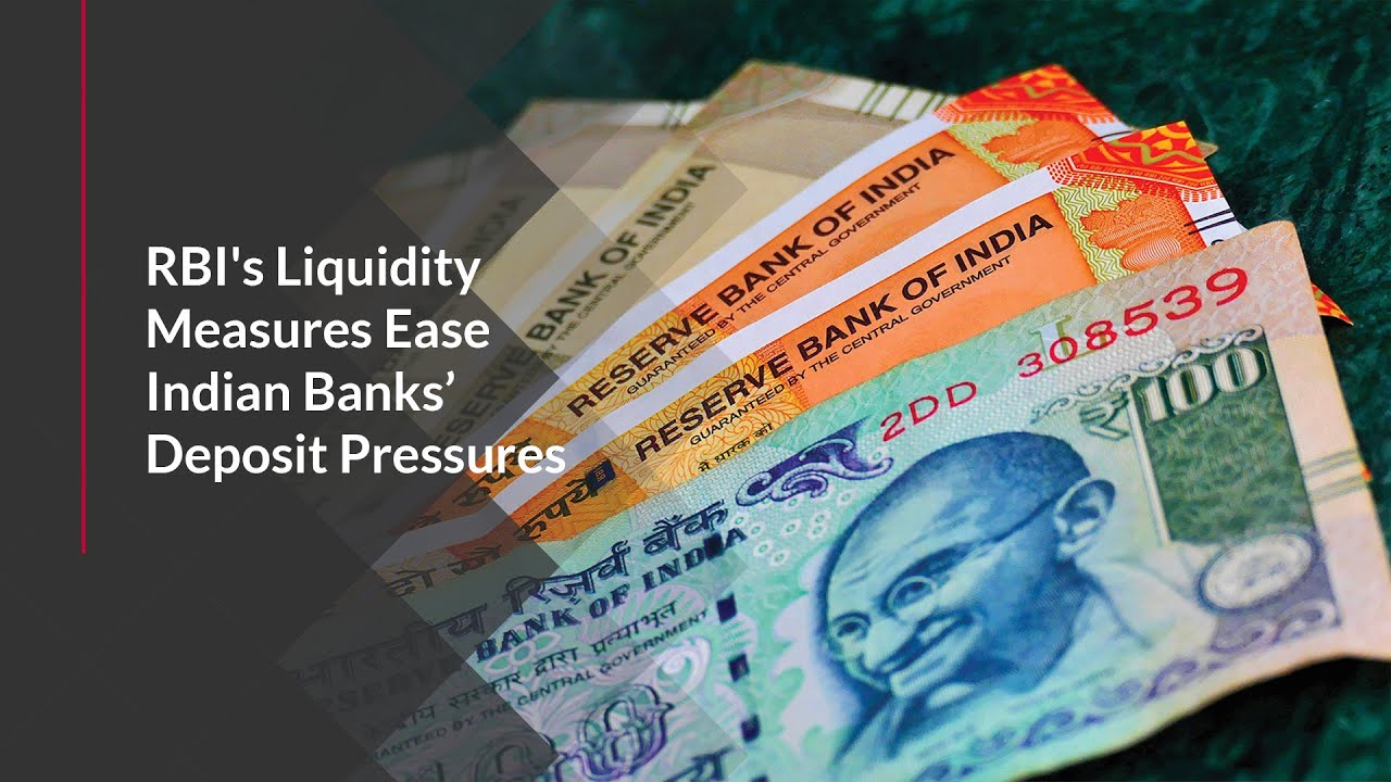 RBI's Liquidity Measures Ease Indian Banks&rsquo; Deposit Pressures