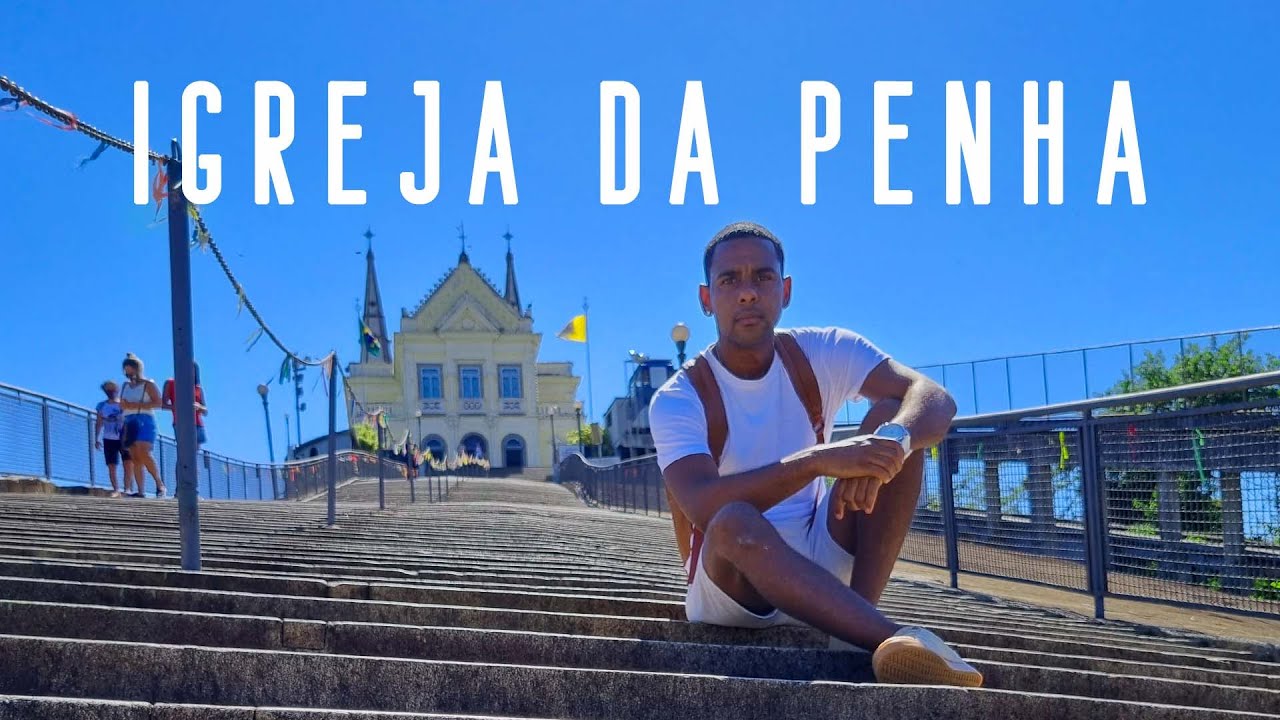 COMO VISITAR A IGREJA DA PENHA - RJ - Como chegar? O que fazer? Sua história