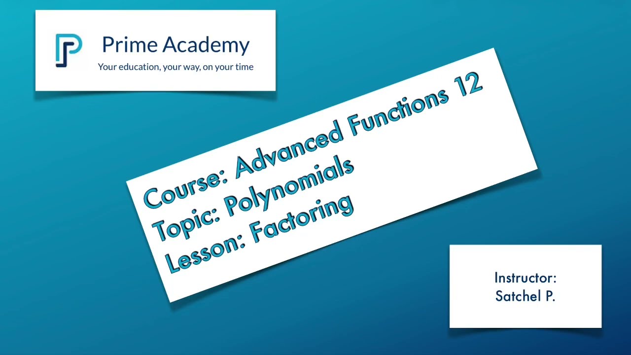 1. MHF4U Lesson 4: Factoring High Degree Polynomials