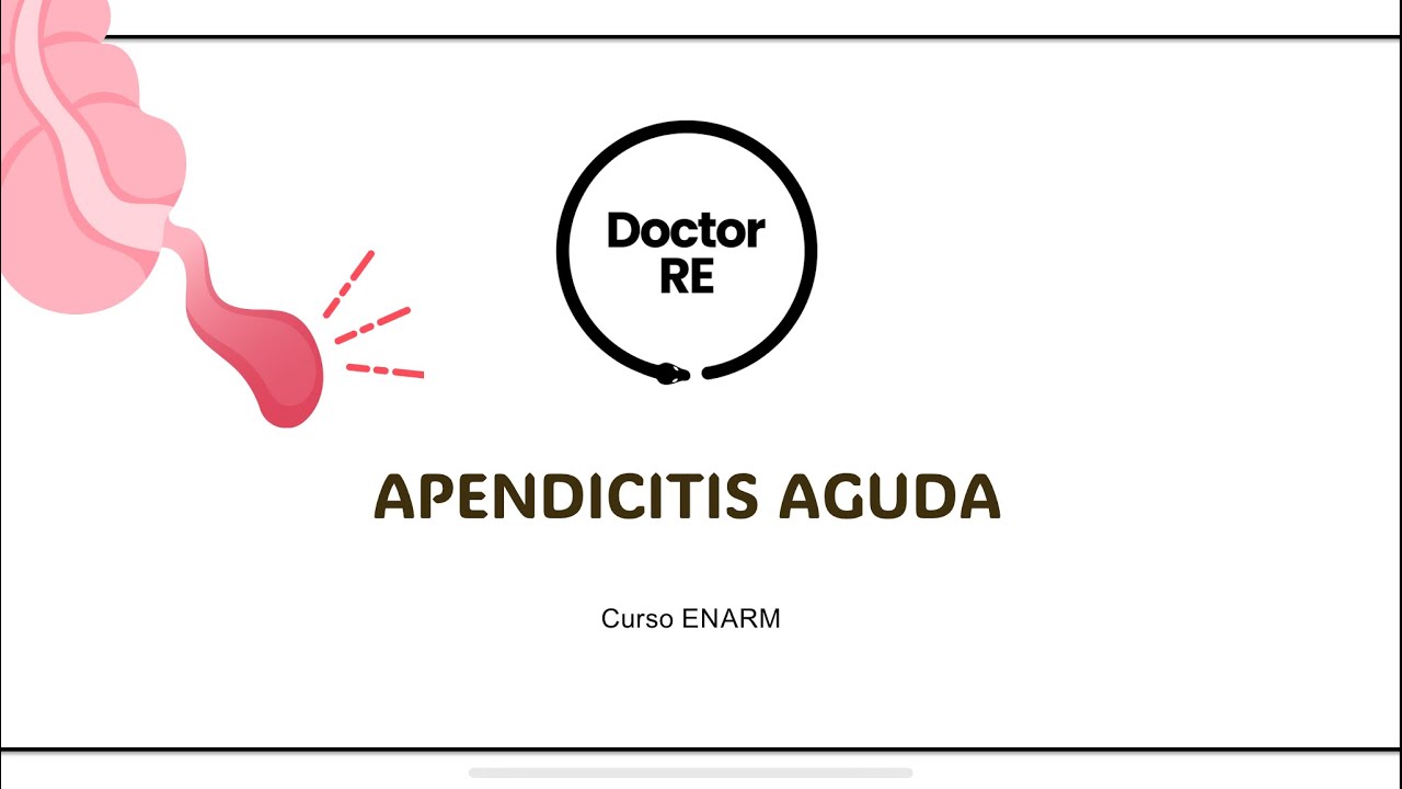 APENDICITIS AGUDA NUEVO CURSO ENARM 2024 - 2025