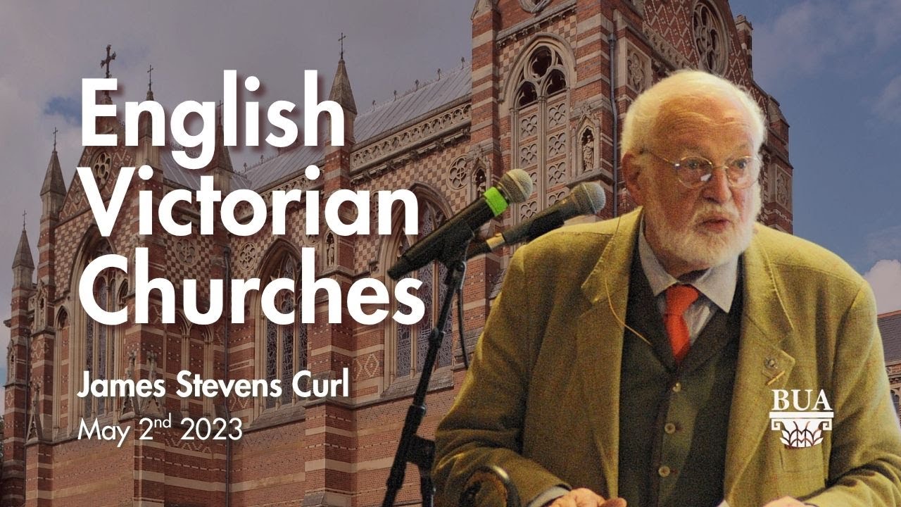 English Victorian Churches - Architecture, Faith and Revival | Prof. James Stevens Curl