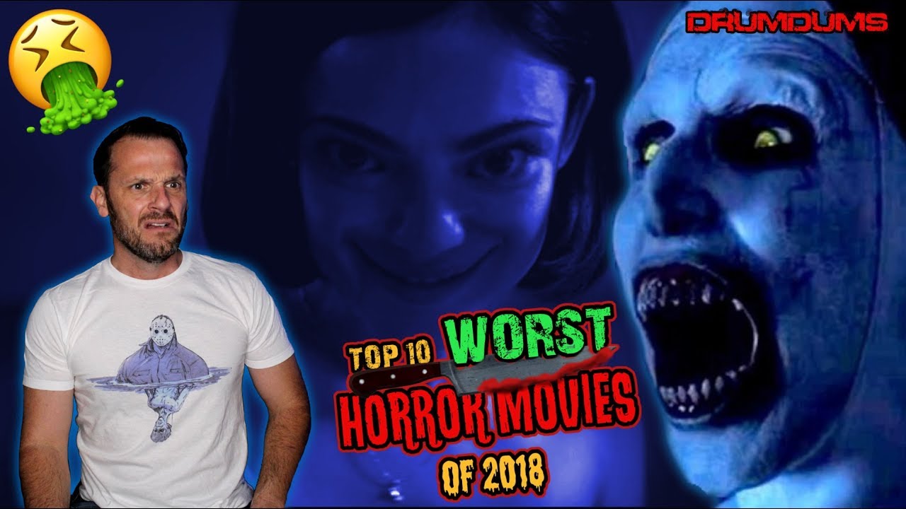 DRUMDUMS 10 WORST HORROR MOVIES OF 2018 (Gross!!)
