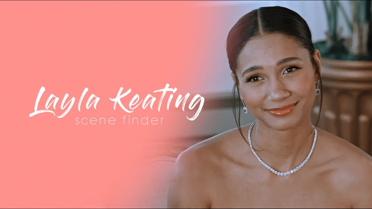 • Layla Keating | scene finder [S6]
