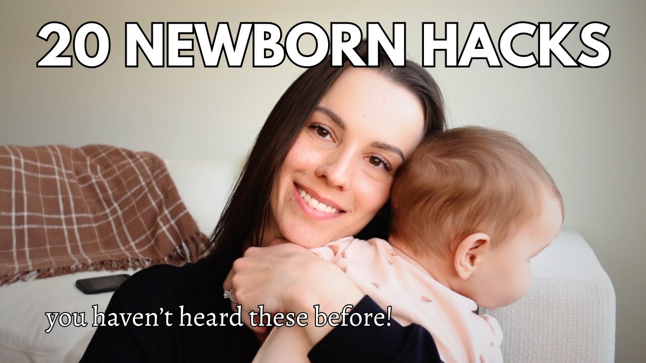 20 NEWBORN HACKS - everything I wish I knew