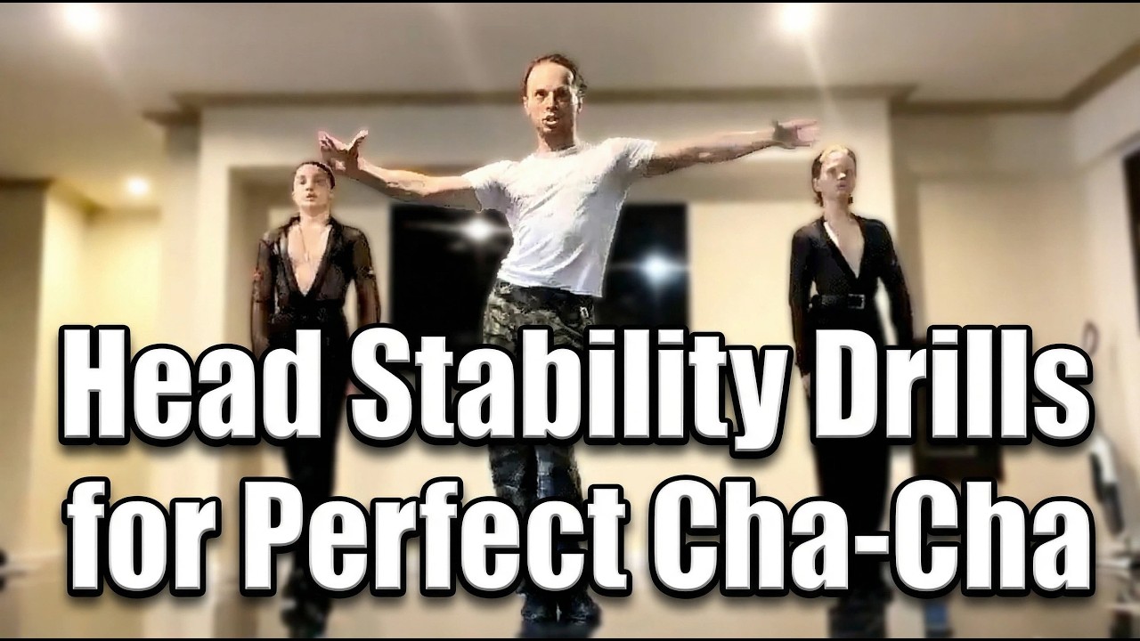 Head Stability Drills for Perfect Cha-Cha