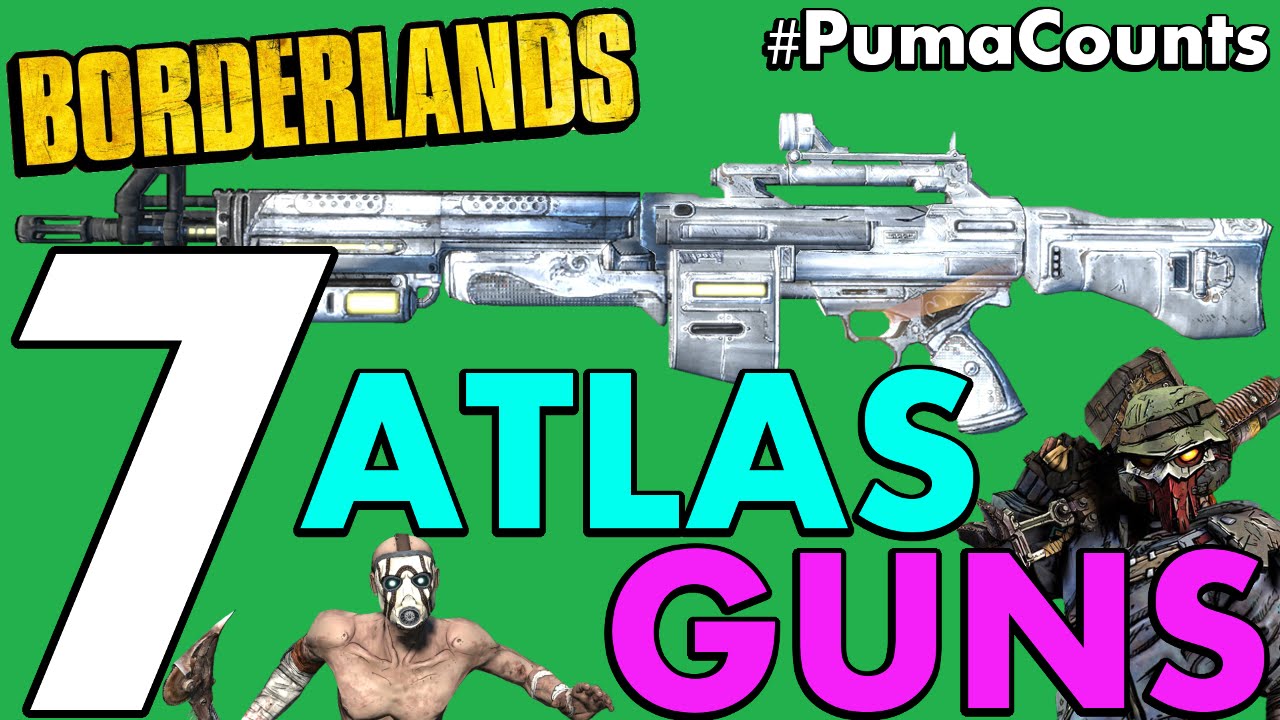 7 лучших пушек и оружия Atlas в Borderlands 1 #PumaCounts