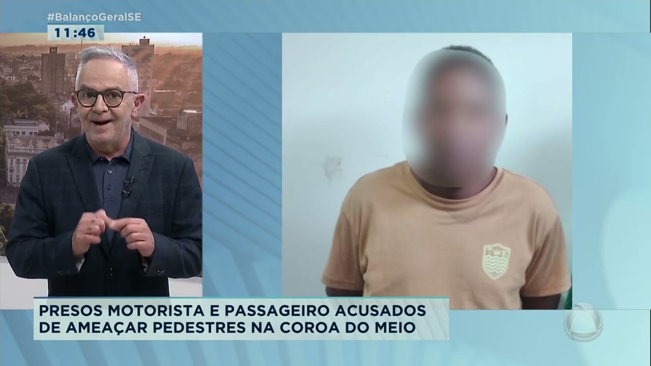 Condutor e passageiro são presos por ameaçar pedestres em Aracaju - Balanço Geral Sergipe