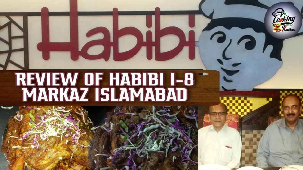 REVIEW OF HABIBI RESTAURANT I-8 MARKAZ ISLAMABAD | COOKING WITH RABBANI