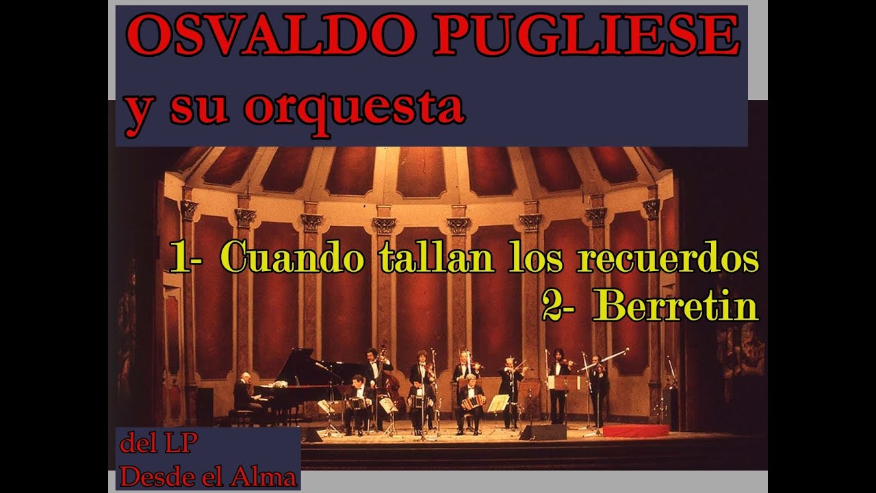 CUANDO TALLAN LOS RECUERDOS - BERRETIN (Osvaldo Pugliese)