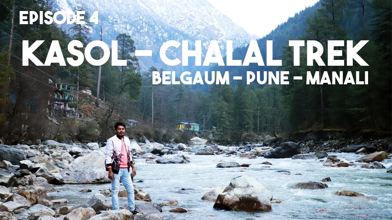 CHALAL TREK - KASOL | EPISODE 4 | KULLU | MANIKARAN | SUFIZ VLOGS