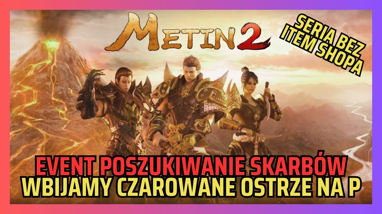 Metin2.PL Polska [#17] - Czarowane Ostrze na P i Event Goblin